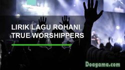 lirik lagu rohani kristen true worshippers jpcc worship
